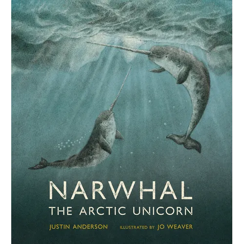 Narwhal: The Arctic Unicorn