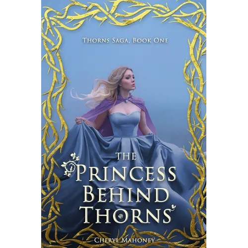 The Princess Behind Thorns