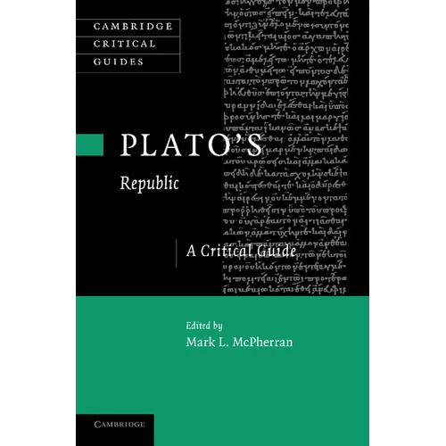 Plato's 'Republic': A Critical Guide