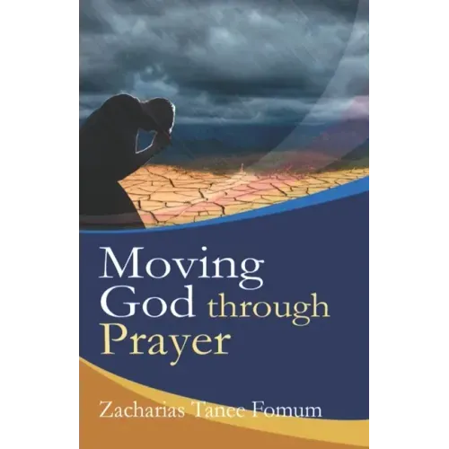 Moving God Through Prayer