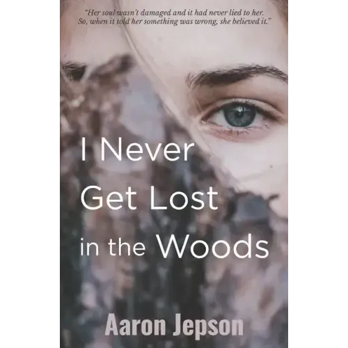 I Never Get Lost in the Woods