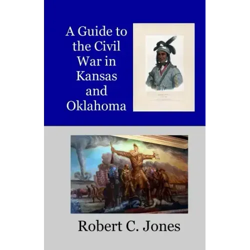 A Guide to the Civil War in Kansas and Oklahoma