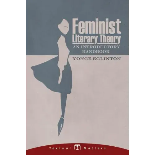 Feminist Literary Theory: An Introductory Handbook