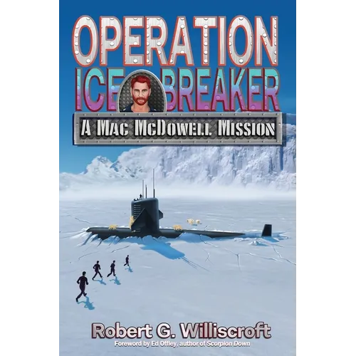 Operation Ice Breaker: A Mac McDowell Mission