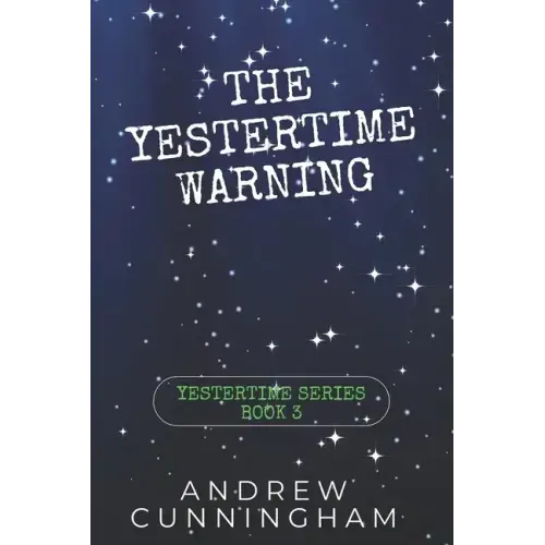 The Yestertime Warning: A Novel of Time Travel