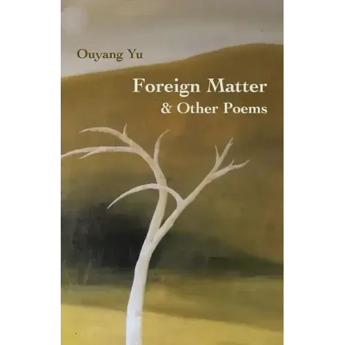 Foreign Matter & Other Poems