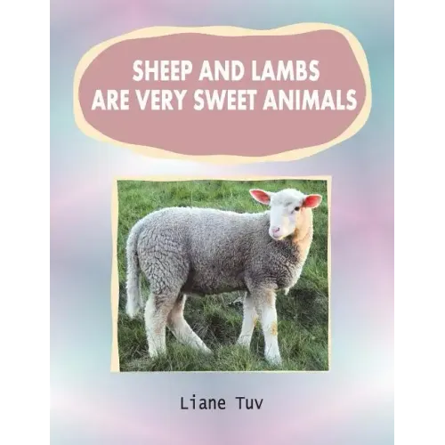 Sheep and lambs are very sweet animals: The author writes of the created animal world and, in this large print book of photographically illustrated rh