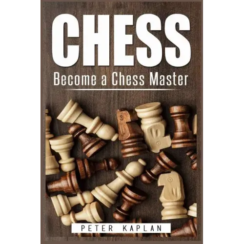 Chess: Become a Chess Master