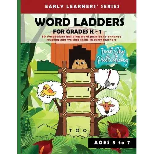 Word Ladders for Grades K - 1: 80 Vocabulary building word puzzles to enhance reading and writing skills in early learners Word ladder for Kindergart