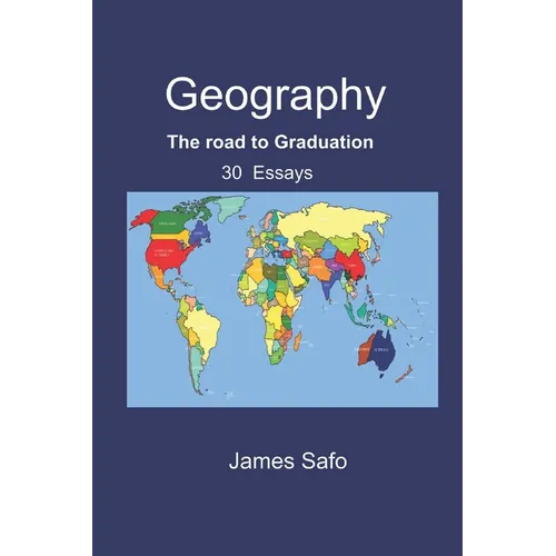 Geography: The road to Graduation: 30 Essays