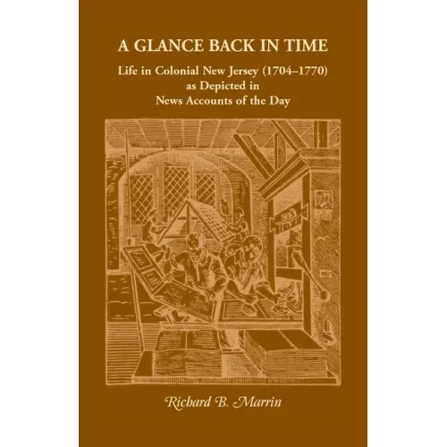A Glance Back in Time: Life in Colonial New Jersey (1704-1770) as depicted in News Accounts of the Day