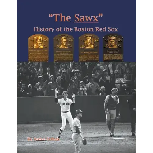 "The Sawx" History of the Boston Red Sox