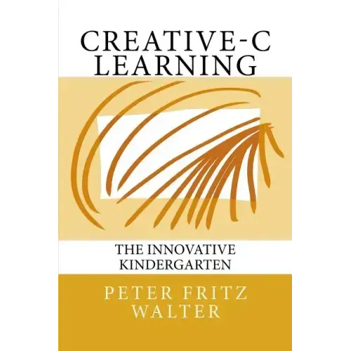 Creative-C Learning: The Innovative Kindergarten