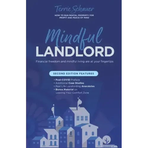 Mindful Landlord: How to Run Rental Property for Profit and Peace of Mind