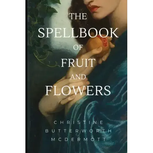 The Spellbook of Fruit and Flowers