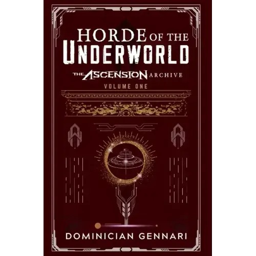 Horde of the Underworld: The Ascension Archive