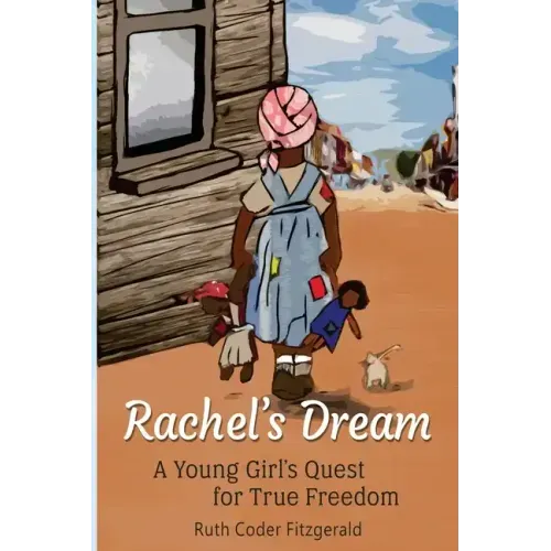 Rachel's Dream: A Young Girl's Quest for True Freedom