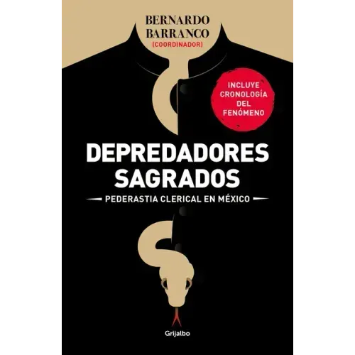 Depredadores Sagrados: Pederastía Clerical En México / Sacred Predators