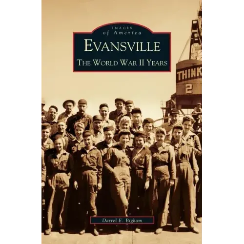 Evansville: The World War II Years