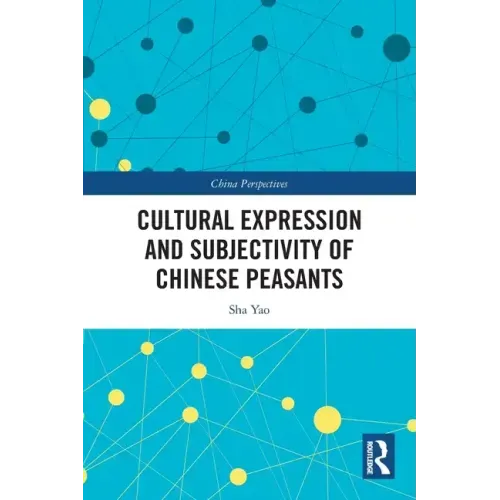 Cultural Expression and Subjectivity of Chinese Peasants
