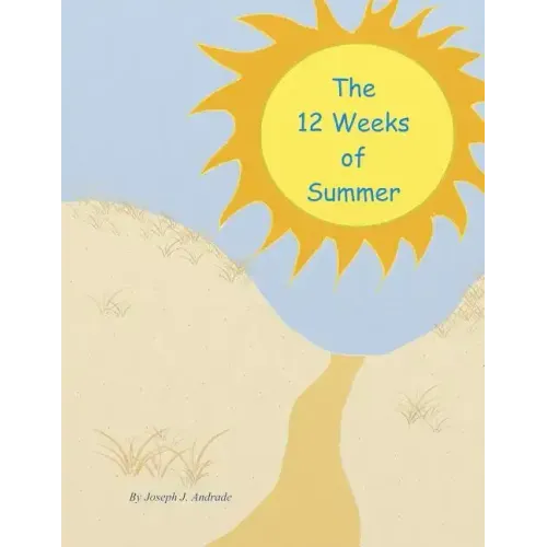The 12 Weeks of Summer.