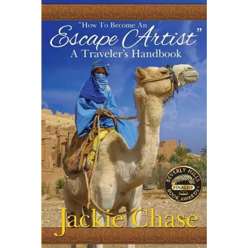 How to Become an Escape Artist: A Traveler's Handbook