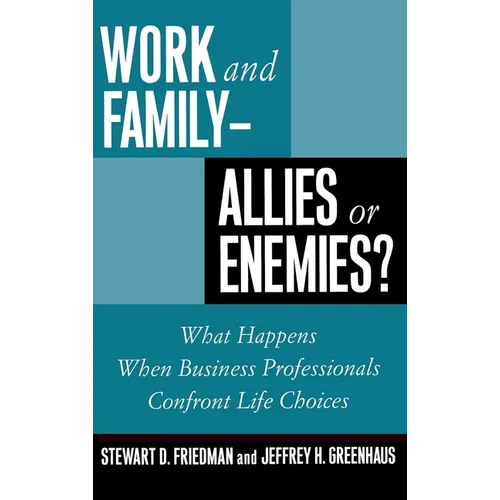 Work and Family: Allies of Enemies?