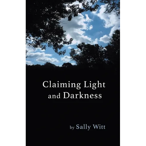 Claiming Light and Darkness