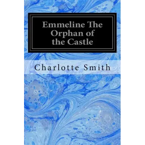 Emmeline The Orphan of the Castle