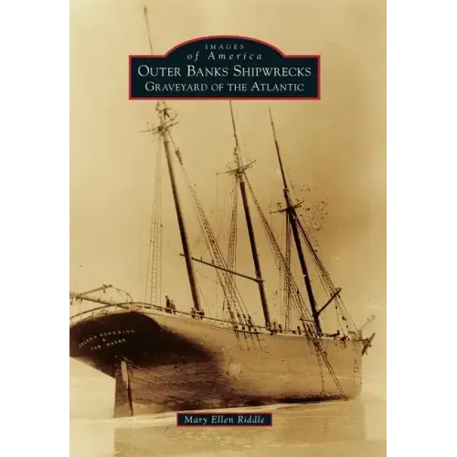 Outer Banks Shipwrecks: Graveyard of the Atlantic