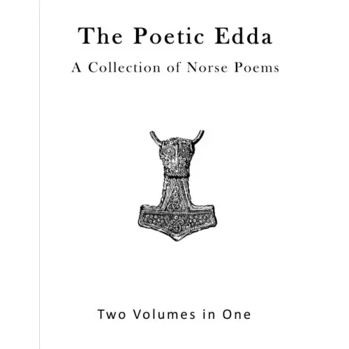 The Poetic Edda: A Collection of Old Norse Poems