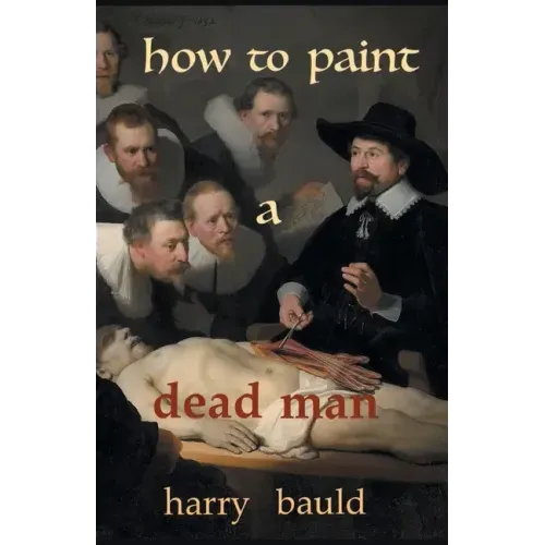 How to Paint a Dead Man