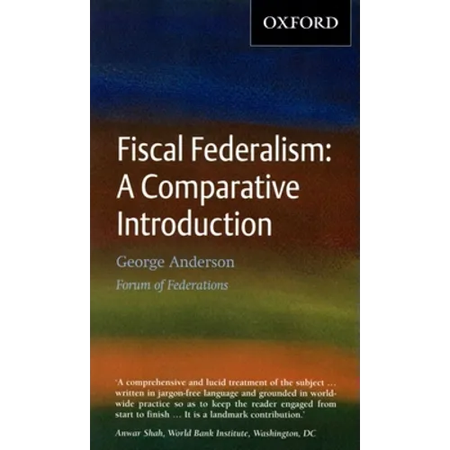 Fiscal Federalism: A Comparative Introduction