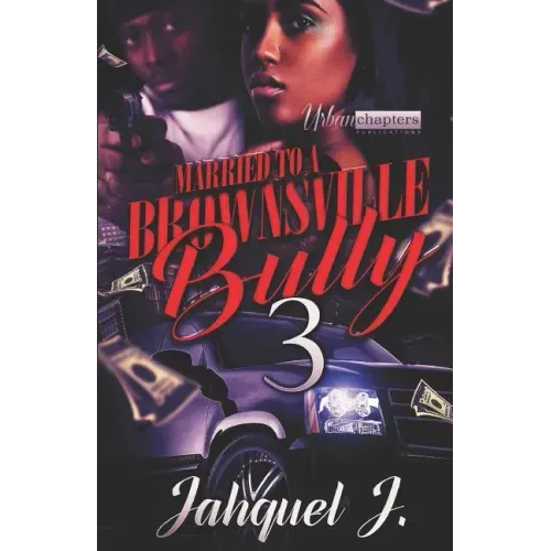 Married to a Brownsville Bully 3