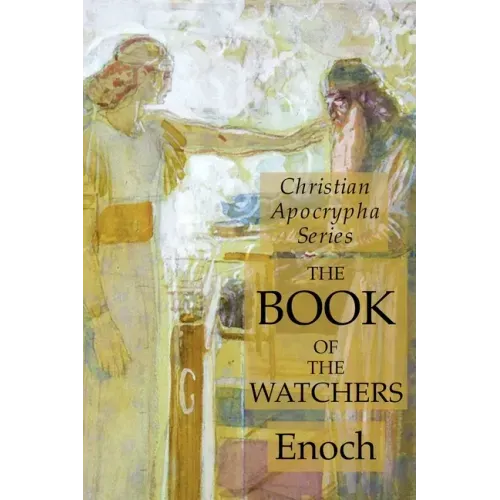 The Book of the Watchers: Christian Apocrypha Series