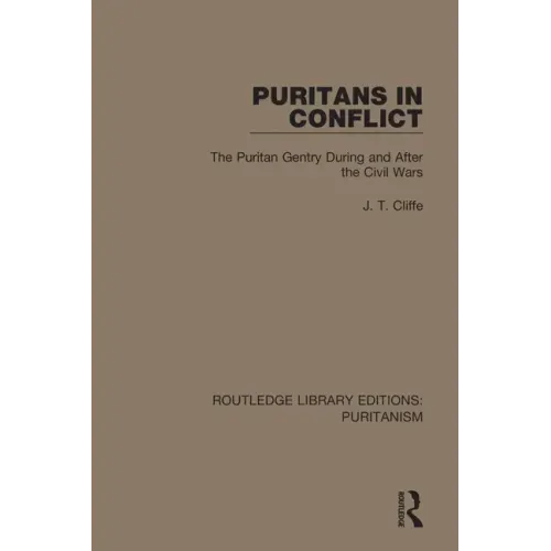 Puritans in Conflict: The Puritan Gentry During and After the Civil Wars