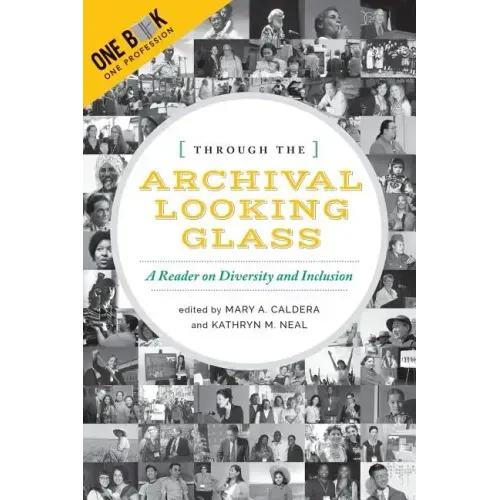 Through the Archival Looking Glass: A Reader on Diversity and Inclusion