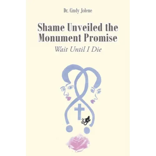 Shame Unveiled the Monument Promise: Wait Until I Die