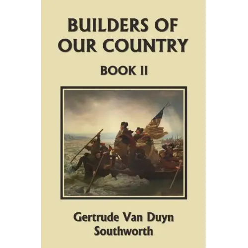 Builders of Our Country, Book II (Yesterday's Classics)