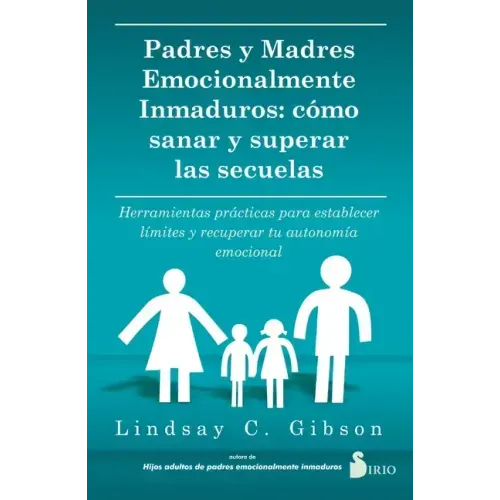 Padres Y Madres Emocionalmente Inmaduros