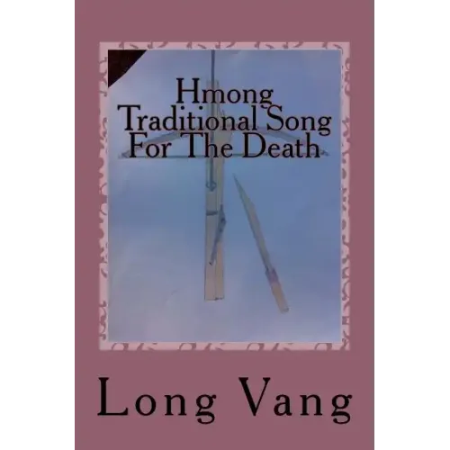 Hmong Traditional Song For The Death: Taw Kiv