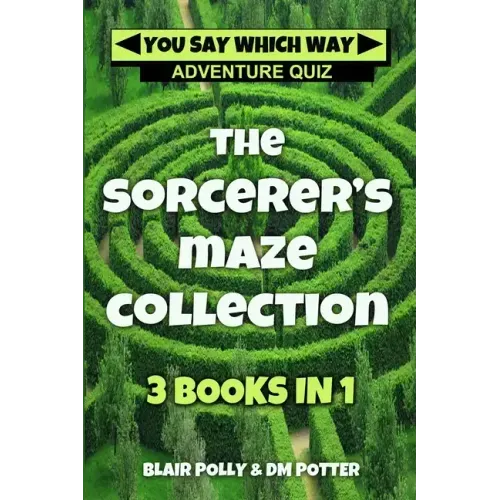 The Sorcerer's Maze Collection: Three Books in One