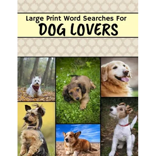 Large Print Word Searches For Dog Lovers: Dog Word Search, Large Print Word Search Puzzle Books For Adults, Dog Word Search Books For Adults