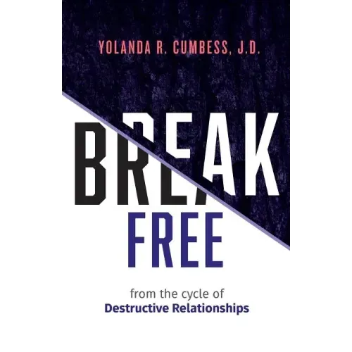 Break Free from the Cycle of Destructive Relationships