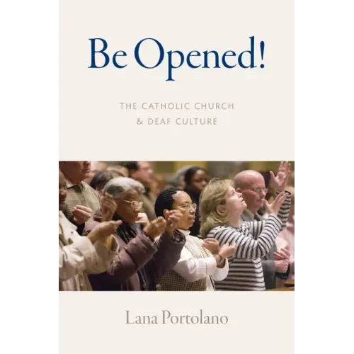 Be Opened!: The Catholic Church and Deaf Culture