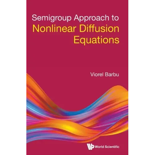 Semigroup Approach to Nonlinear Diffusion Equations