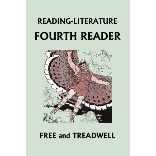 READING-LITERATURE Fourth Reader (Black and White Edition) (Yesterday's Classics)