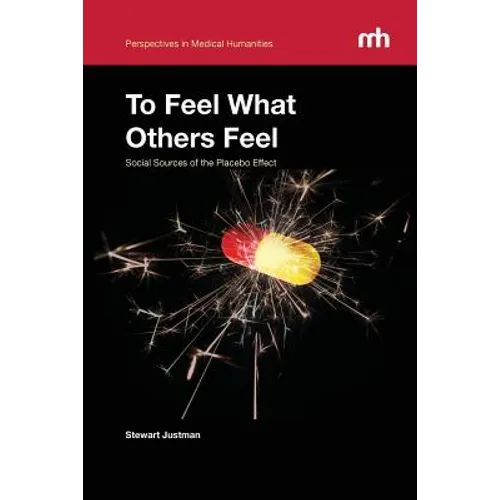 To Feel What Others Feel: Social Sources of the Placebo Effect