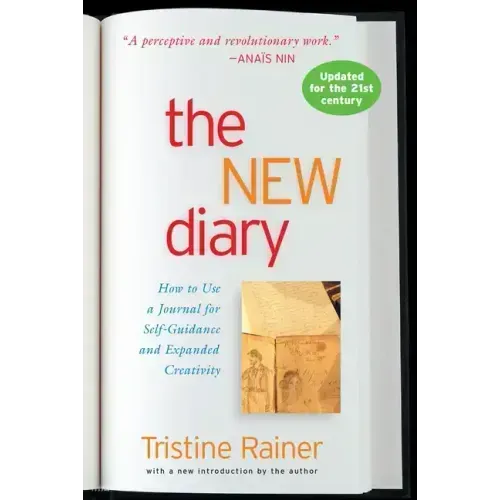 The New Diary: How to Use a Journal for Self-Guidance and Expanded Creativity