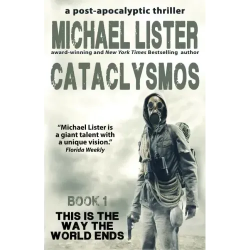 Cataclysmos: a post-apocalyptic thriller Book 1